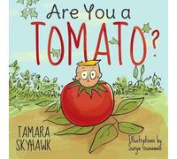 Tamara Skyhawk Are You a Tomato? (Tascabile)