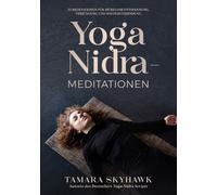 Tamara Skyhawk Yoga Nidra-Meditationen (Tascabile)