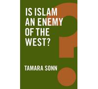 Tamara Sonn Is Islam an Enemy of the West? (Copertina rigida) Global Futures