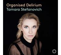 Tamara Stefanovich Tamara Stefanovich: Organised Delirium (CD) Album