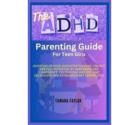 Tamara Taylor The ADHD Parenting Guide for Teen Girls (Tascabile)