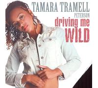Tamara Tramell Peterson Driving Me Wild (CD) Album