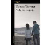 Tamara Trottner Nadie nos vio partir / No One Saw Us Leave (Tascabile)