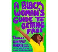 Tamara Winfrey Harris A Black Woman's Guide to Getting Free (Tascabile)