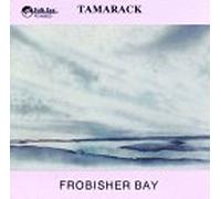 Tamarack - Frobisher Bay