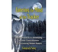 Tamarack Song Entering the Mind of the Tracker (Tascabile)