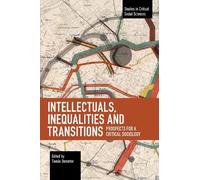 Tamás Demeter Intellectuals, Inequalities and Transitions (Tascabile)