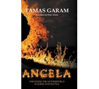 Tamás Garam Angela: For whom the netherworld is going into ba (Copertina rigida)