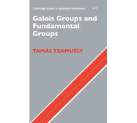 Tamás Szamuely Galois Groups and Fundamental Groups (Copertina rigida)