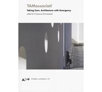 TAMassociati. Taking care. Architecture with Emergency. Ediz. a colori - S...