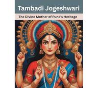 Tambadi Jogeshwari: The Divine Mother of Pune’s Heritage