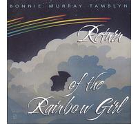Tamblyn, Bonnie Murray - Return Of The Rainbow Girl