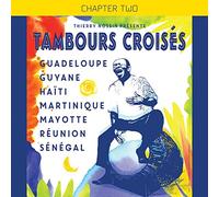 Tambours Croises - Guadeloupe Guyane Haiti Martinique Mayotte