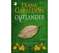 Tamburi d'autunno. Outlander. Vol. 4 - Gabaldon Diana