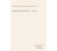 Tamburlaine the Great - Part 1