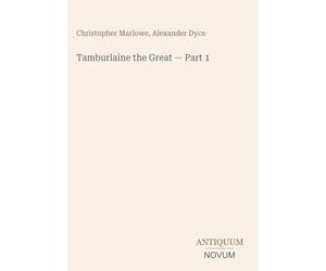 Tamburlaine the Great - Part 1
