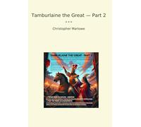Tamburlaine the Great - Part 2