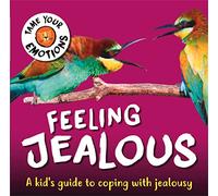 Tame Your Emotions: Feeling Jealous