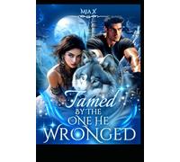 Tamed By The One He Wronged