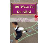 Tameika Meadows 101 Ways To Do ABA (Tascabile)