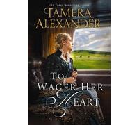 Tamera Alexander To Wager Her Heart (Tascabile) Belle Meade Plantation Novel