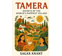 TAMERA: Secrets of the World’s Happiest Village
