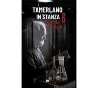 Libri Cigni Simone - Tamerlano In Stanza 6 (52 Brevi Storie Di Pazienti Ortopedi