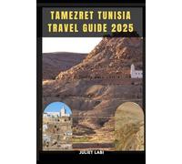TAMEZRET TUNISIA TRAVEL GUIDE 2025