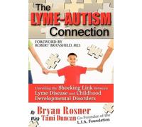 Tami Duncan Bryan Rosner The Lyme-Autism Connection (Tascabile)
