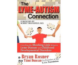 Tami Duncan Bryan Rosner The Lyme-Autism Connection (Tascabile)