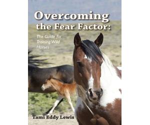 Tami Eddy Lewis Overcoming the fear Factor: The Guide for Training W (Tascabile)