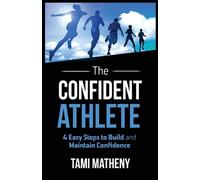 Tami Matheny Matheny Tami The Confident Athlete (Tascabile)