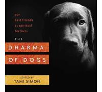 Tami Simon The Dharma of Dogs (Tascabile)