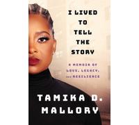 Tamika D Mallory I Lived to Tell the Story (Tascabile)