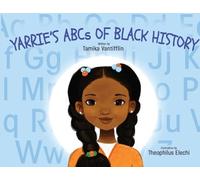 Tamika Vantifflin Yarrie's ABCs of Black History (Tascabile)