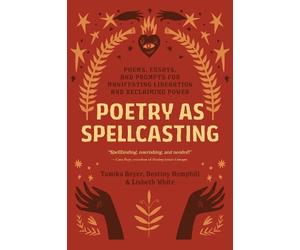 Tamiko Beyer Destiny Hemphill Poetry as Spellcasting (Tascabile)