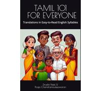 Tamil 101 for Everyone: Translations in Easy to Read English Syllables