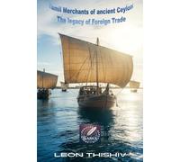 Tamil Merchants of ancient Ceylon: The legacy of Foreign Trade