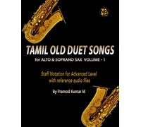 Tamil Old Duet Songs for Alto & Soprano Sax: Volume - 1