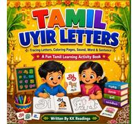 Tamil Uyir Ezhuthukkal: Tracing Letters, Coloring Pages, Sound, Word & Sentence