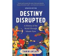 Tamim Ansary Destiny Disrupted (Tascabile)