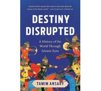 Tamim Ansary Destiny Disrupted (Tascabile) (PRESALE 23/10/2025)