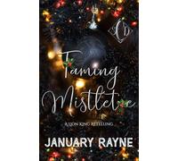 Taming Mistletoe: A Childhood Best-Friends to Lovers Christmas Romance
