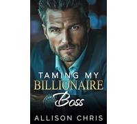 Taming My Billionaire Boss
