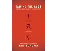 Ian Buruma Taming the Gods (Tascabile)