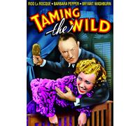 Taming the Wild (DVD) Rod La Rocque Maxine Doyle Bryant Washburn Barbara Pepper