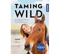 Taming Wild: Wenn Pferde eine Wahl haben, Die Ursprünge des Freedom based Trainings