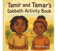 Tamir and Tamar's Sabbath Activity Book: Hands On Learning About God’s Day of Rest