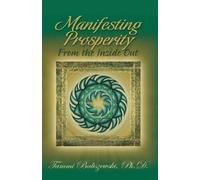 Tammi Baliszewski Manifesting Prosperity from the Inside Out (Tascabile)