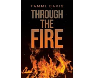 Tammi Davis Through the fire (Tascabile)